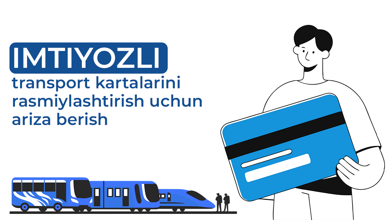 ❗️ Imtiyozli transport kartalariga onlayn ariza bering!